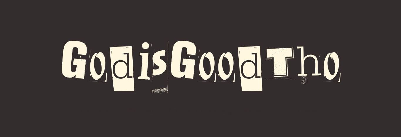 GodIsGoodTho